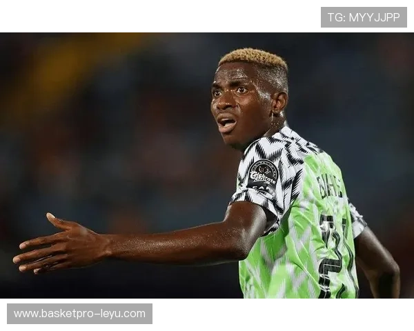 奥斯梅恩：谦逊前行的非洲足球巨星